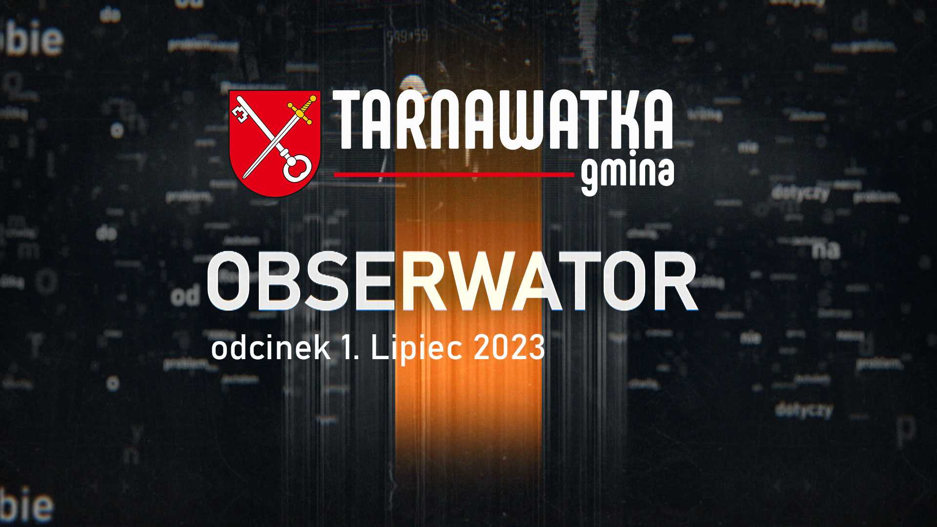 Gmina Tarnawatka: OBSERWATOR lipiec 2023